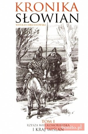 Okładka: Witold Chrzanowski - Rzesza wielkomorawska i kraj Wiślan