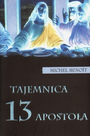 Okładka: Michael Benoit - Tajemnica 13 apostoła