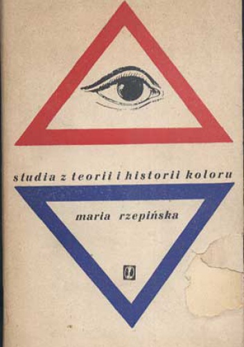 Okładka: Maria Rzepińska - Studia z teorii i historii koloru