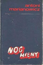 Okładka: Antoni Marianowicz - Noc hieny