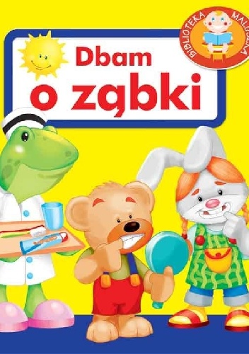 Okładka: Urszula Kozłowska - Dbam o ząbki