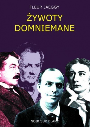 Okładka: Fleur Jaeggy - Żywoty domniemane
