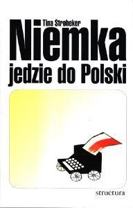 Okładka: Tina Stroheker - Niemka jedzie do Polski