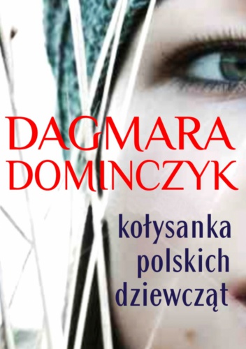 Okładka: Dagmara Dominczyk - Kołysanka polskich dziewcząt