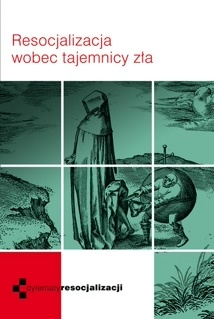Okładka: Krzysztof Biel SJ - Resocjalizacja wobec tajemnicy zła
