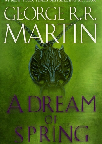 Okładka: George R.R. Martin - A Dream of Spring