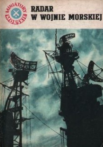 Okładka: Zdzisław Bagiński - Radar w wojnie morskiej