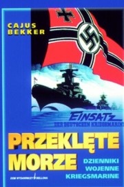 Okładka: Cajus Bekker - Przeklęte morze. Dzienniki wojenne Kriegsmarine