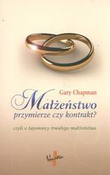 Okładka: Gary Chapman - Małżeństwo przymierze czy kontrakt