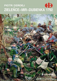 Okładka: Piotr Derdej - Zieleńce-Mir-Dubienka 1792