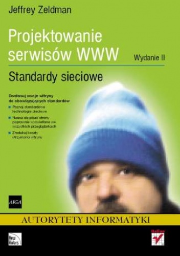 Okładka: Jeffrey Zeldman - Projektowanie serwisów WWW. Standardy sieciowe. Wydanie II
