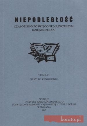 Okładka:  Redakcja pisma Niepodległość - Niepodległość. Czasopismo poświęcone najnowszym dziejom Polski. Tom LVI