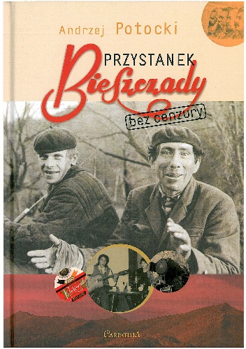 Okładka: Andrzej Potocki - Przystanek Bieszczady. Bez cenzury