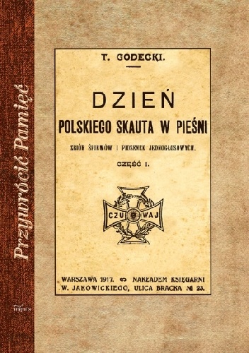 Okładka: Tomasz Godecki - Dzień polskiego skauta w pieśni. Zbiór śpiewów i piosenek jednogłosowych. Część 1