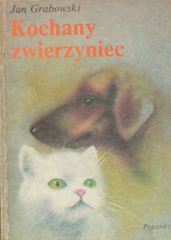 Okładka: Jan Grabowski - Kochany zwierzyniec
