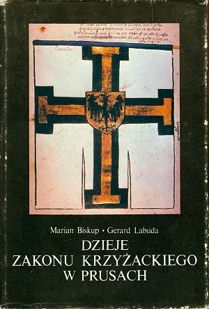 Okładka: Gerard Labuda - Dzieje Zakonu Krzyżackiego w Prusach