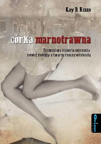Okładka: Kay D. Rizzo - Córka marnotrawna