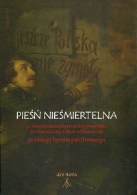 Okładka:  praca zbiorowa - Pieśń nieśmiertelna