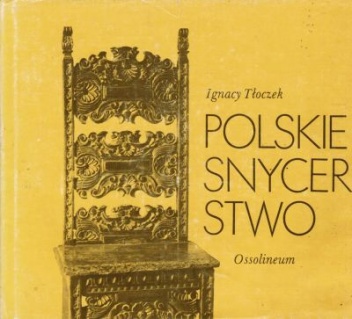 Okładka: Ignacy Tłoczek - Polskie snycerstwo
