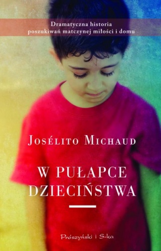 Okładka: Josélito Michaud - W pułapce dzieciństwa