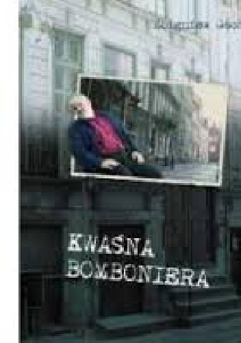 Zbigniew Gach - Kwaśna bomboniera