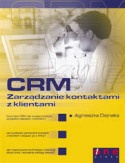 Okładka: Agnieszka Dejnaka - CRM Zarządzanie kontaktami z klientami