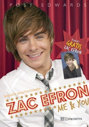 Okładka: Posy Edwards - Zac Efron. Me & You. Biografia nieautoryzowana