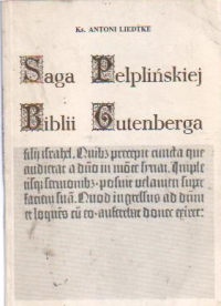 Okładka: Antoni Liedtke - Saga Pelplińskiej Biblii Gutenberga