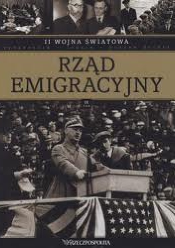 Okładka:  praca zbiorowa - II wojna światowa. Rząd emigracyjny