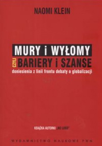 Okładka: Naomi Klein - Mury i wyłomy czyli bariery i szanse