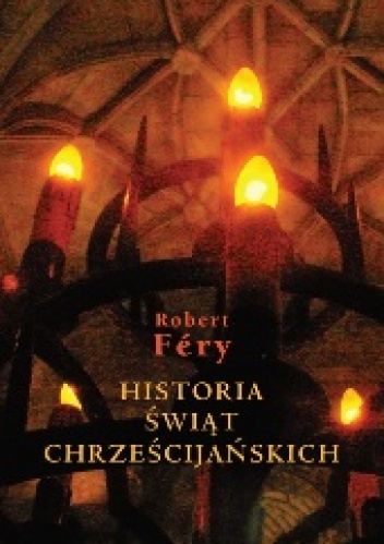 Okładka: Robert Fery - Historia świąt chrześcijańskich