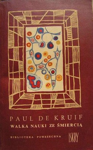 Okładka: Paul de Kruif - Walka nauki ze śmiercią