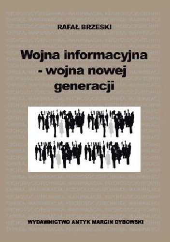 Okładka: Rafał Brzeski - Wojna informacyjna - wojna nowej generacji