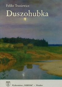 Okładka: Feliks Trusiewicz - Duszohubka