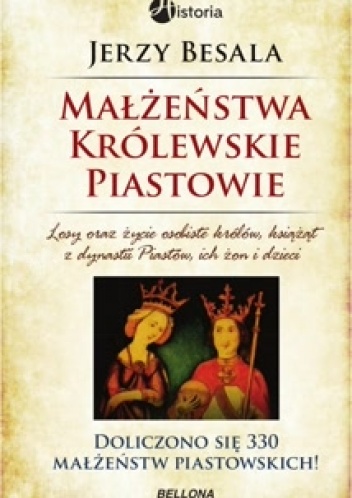 Okładka: Jerzy Besala - Małżeństwa królewskie. Piastowie