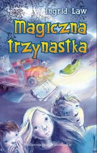Okładka: Ingrid Law - Magiczna Trzynastka