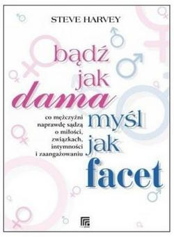 Okładka: Steve Harvey - Bądź jak dama, myśl jak facet