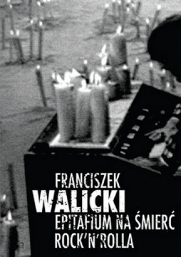 Okładka: Franciszek Walicki - Epitafium na śmierć rock'n'rolla