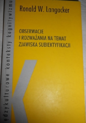 Okładka: Ronald Langacker - Obserwacje i rozważania na temat zjawiska subiektyfikacji