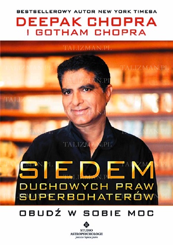 Okładka: Deepak Chopra - Siedem duchowych praw superbohaterów. Obudź w sobie moc