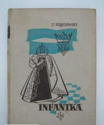 Okładka: Józef Ignacy Kraszewski - Infantka