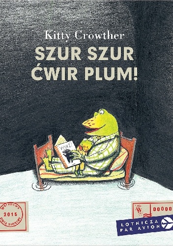 Okładka: Kitty Crowther - Szur szur ćwir plum!