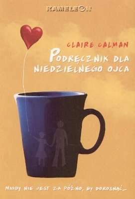Okładka: Claire Calman - Podręcznik dla niedzielnego ojca