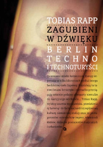 Okładka: Tobias Rapp - Zagubieni w dźwięku. Berlin, techno i technoturyści