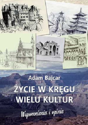 Okładka: Adam Bajcar - Życie w kręgu wielu kultur