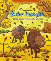 Okładka: Tomasz Samojlik - Żubr Pompik. Kolory jesieni i pozostałe historie.