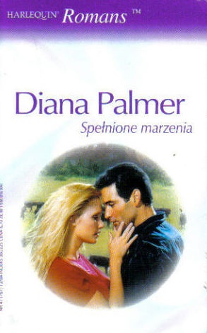 Okładka: Diana Palmer - Spełnione marzenia