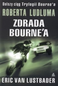 Okładka: Eric van Lustbader - Zdrada Bourne'a