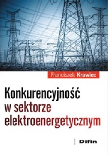 Okładka: Franciszek Krawiec - Konkurencyjność w sektorze elektroenergetycznym