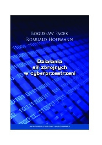 Okładka:  - DZIAŁANIA SIŁ ZBROJNYCH W CYBERPRZESTRZENI